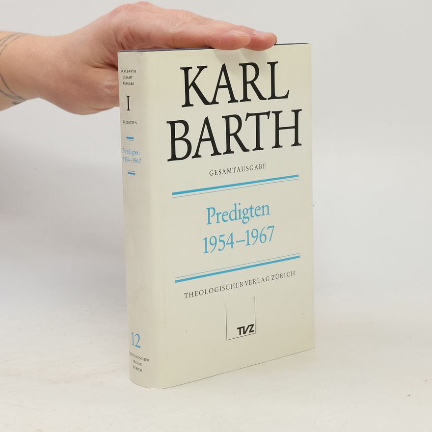Karl Barth Gesamtausgabe - 1: Predigten 1954-1967