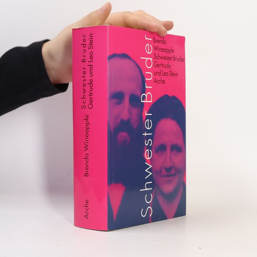 Brenda Wineapple Schwester Bruder. Gertrude und Leo Stein