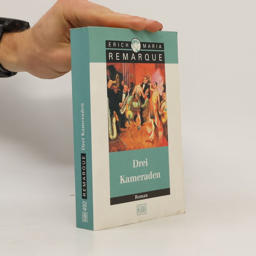 Erich Maria Remarque Drei Kameraden