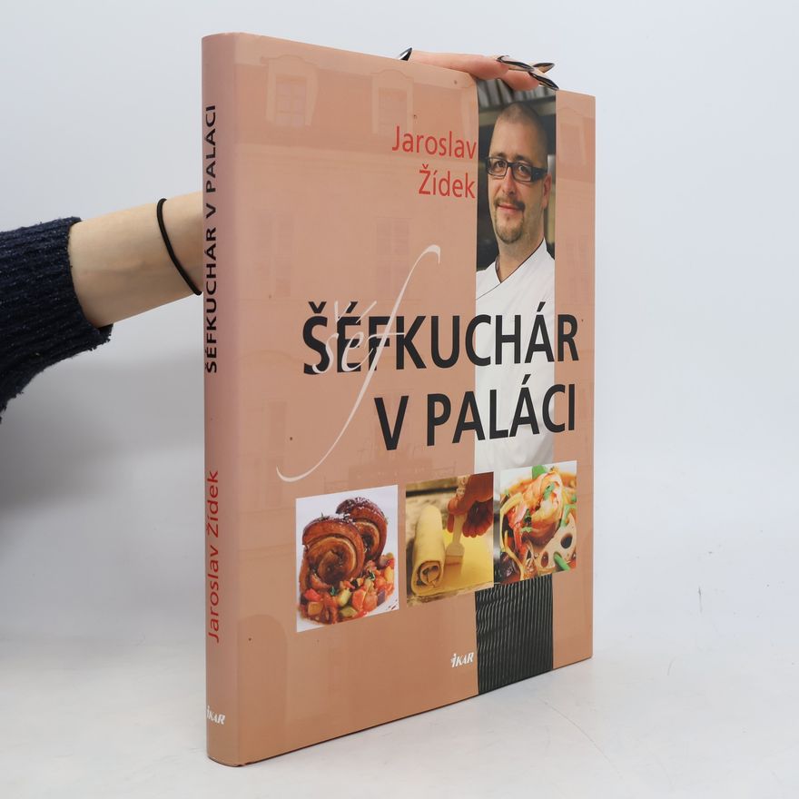 Jaroslav Žídek Šéfkuchár v paláci