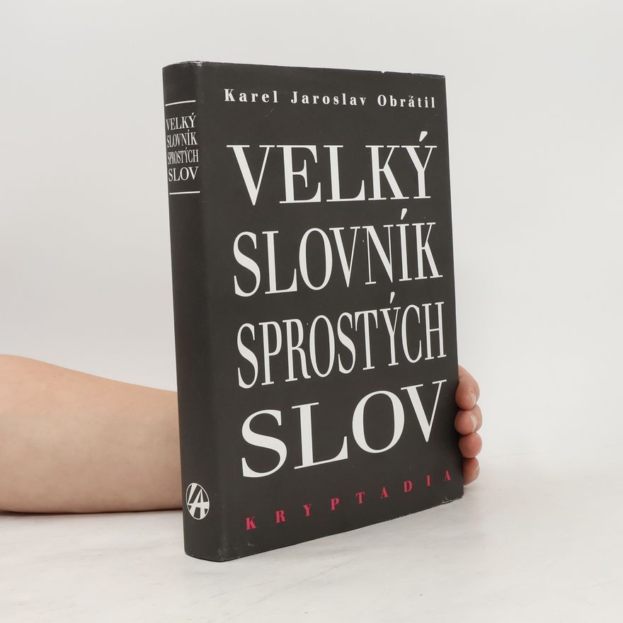 Karel Jaroslav Obrátil Velký slovník sprostých slov