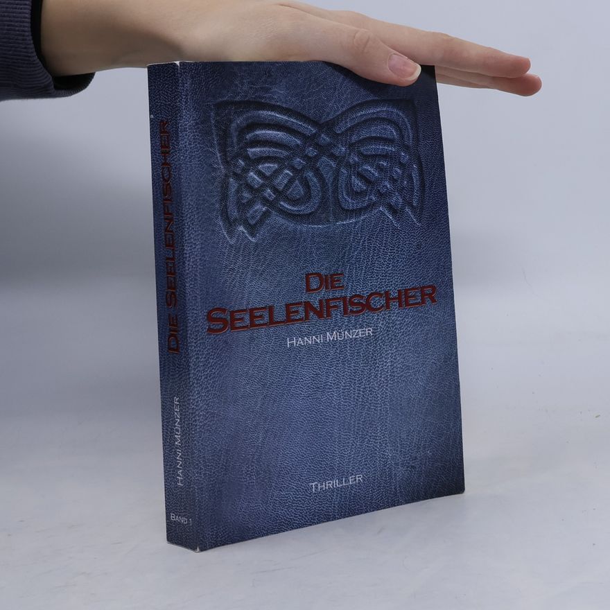 Hanni Münzer Die Seelenfischer. Band 1