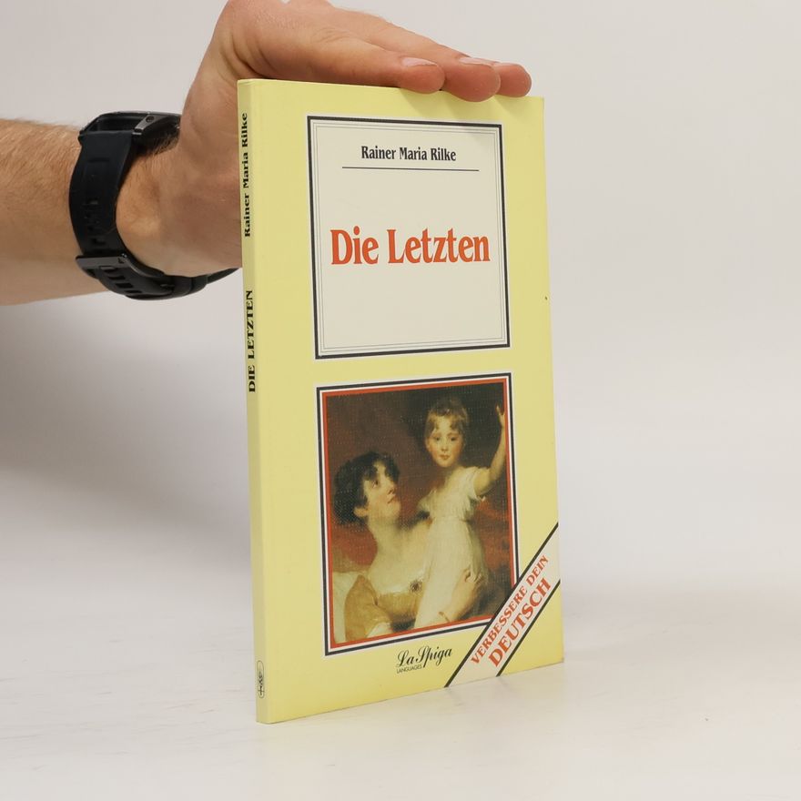 Rainer Maria Rilke Die Letzten