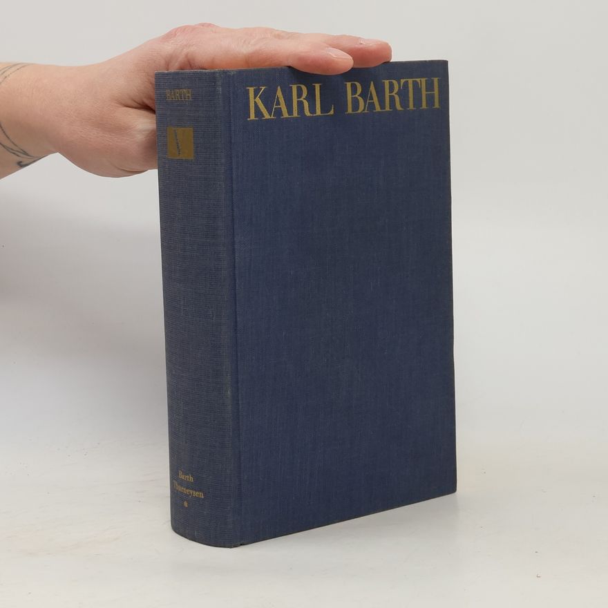 Karl Barth Karl Barth-Eduard Thurneysen, Briefwechsel. Briefwechsel I. 1913-1921