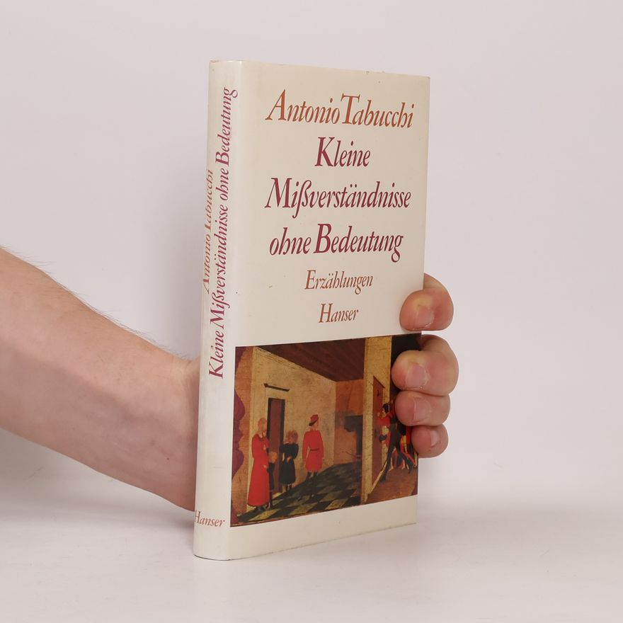 Antonio Tabucchi Kleine Mißverständnisse ohne Bedeutung