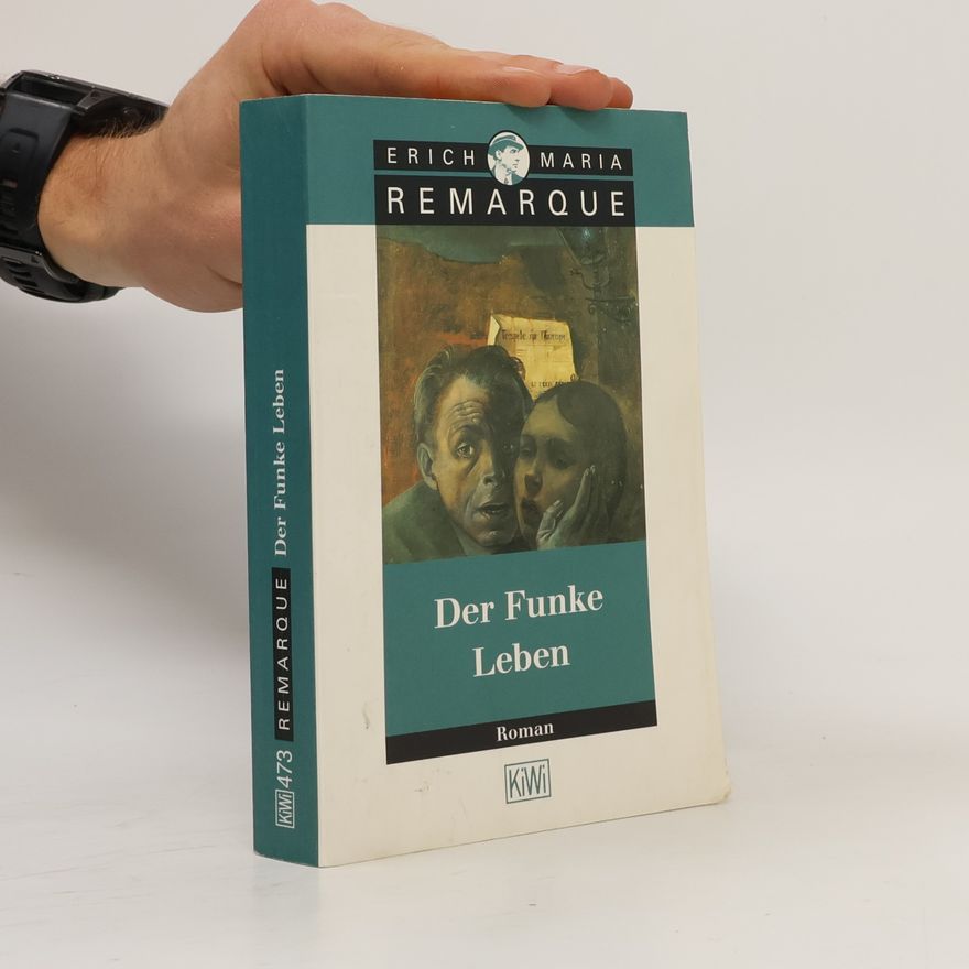 Erich Maria Remarque Der Funke Leben