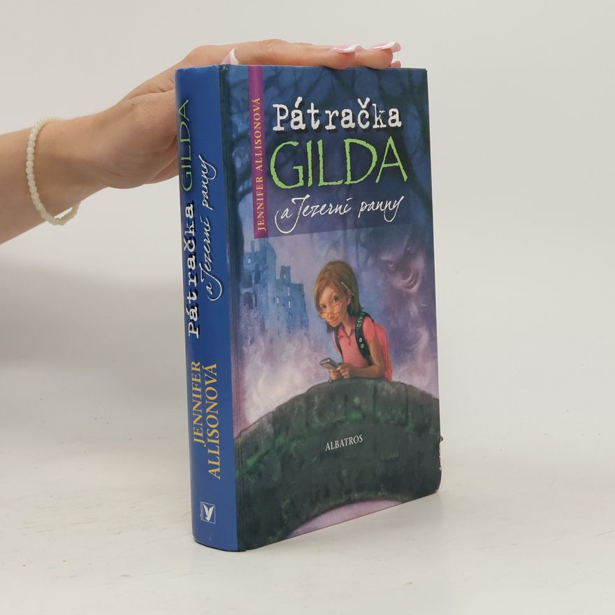 Jennifer Allison Pátračka Gilda a Jezerní panny
