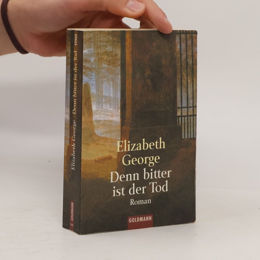 Elizabeth George Denn bitter ist der Tod