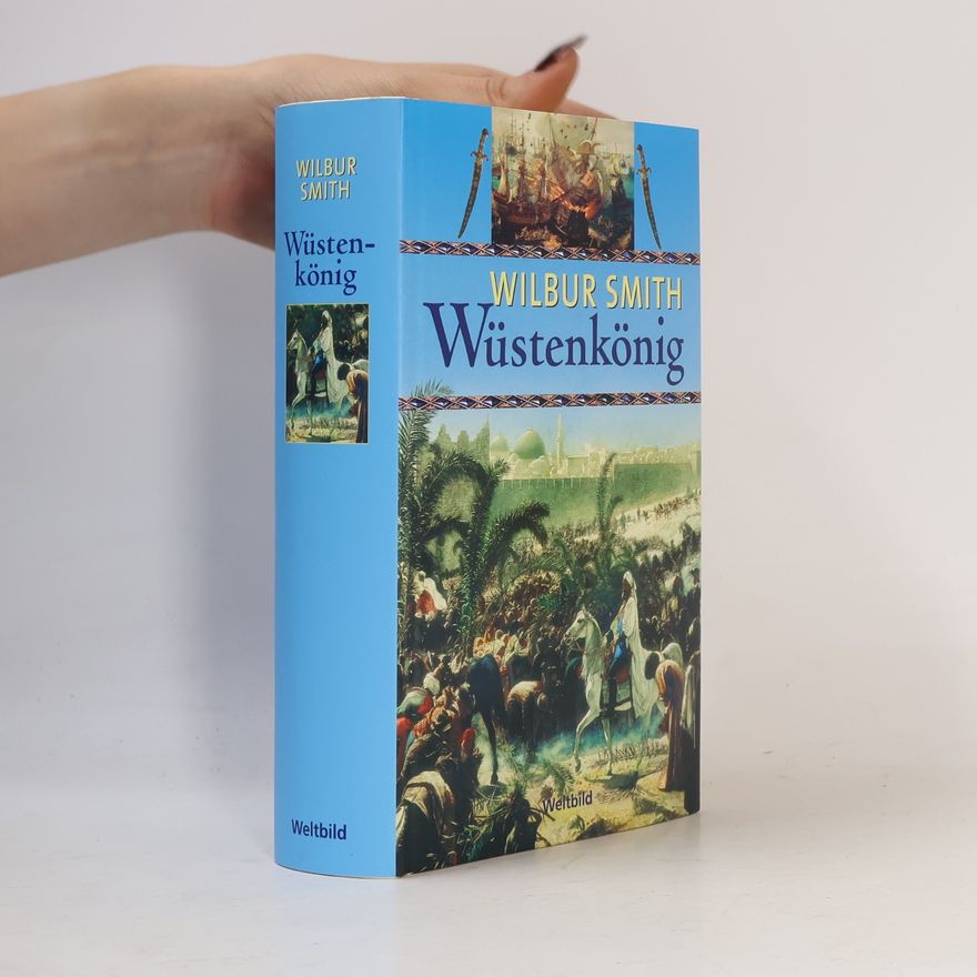 Wilbur Smith Wüstenkönig