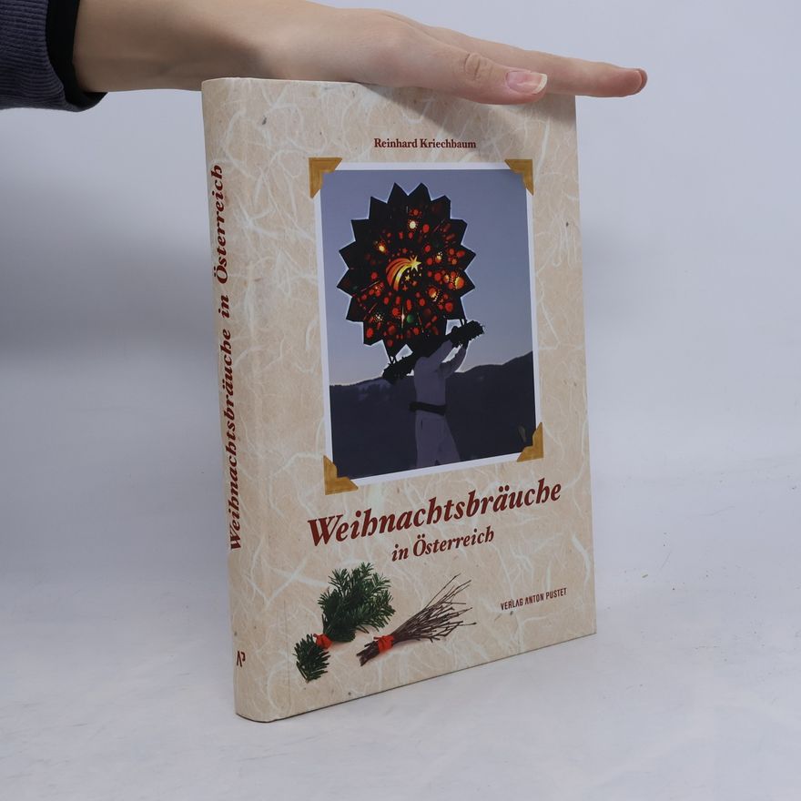 Reinhard Kriechbaum Weihnachtsbräuche in Österreich