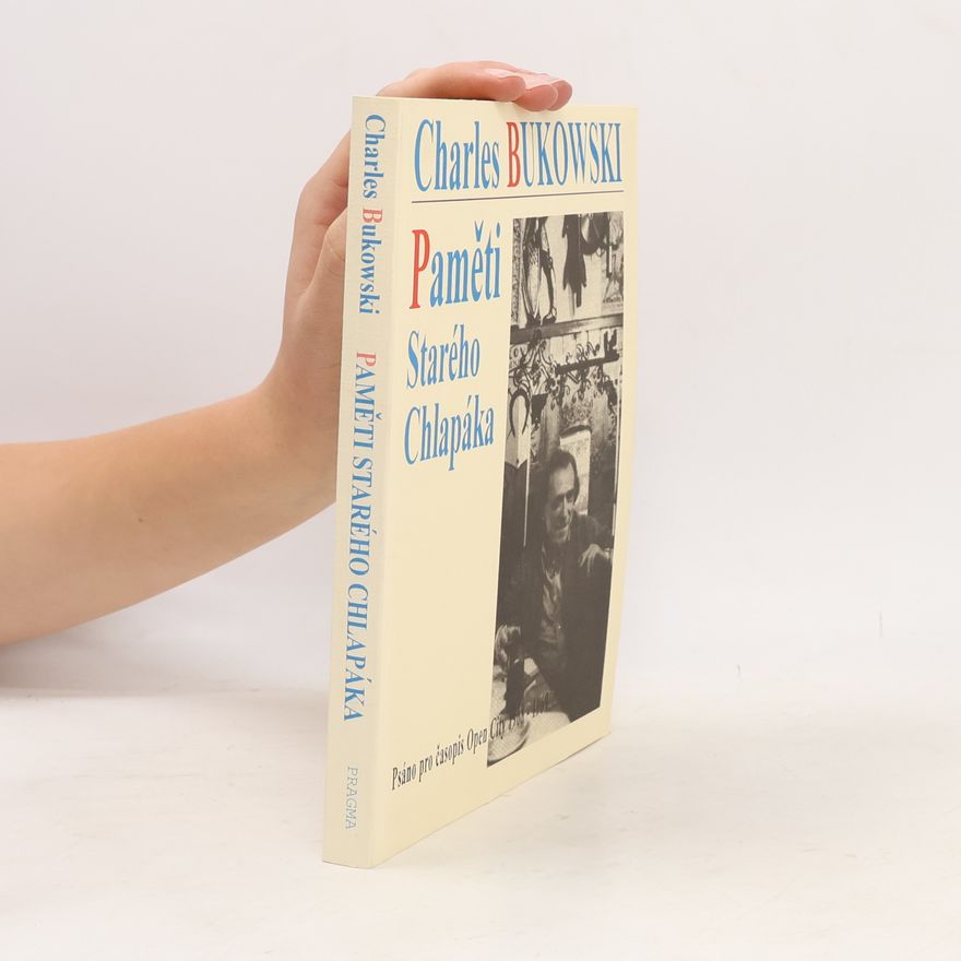 Charles Bukowski Paměti starého chlapáka