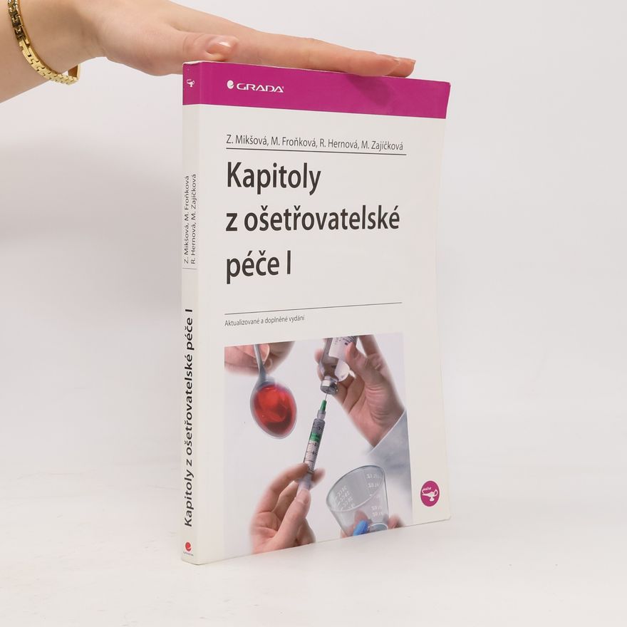 Zdeňka Mikšová Kapitoly z ošetřovatelské péče I.