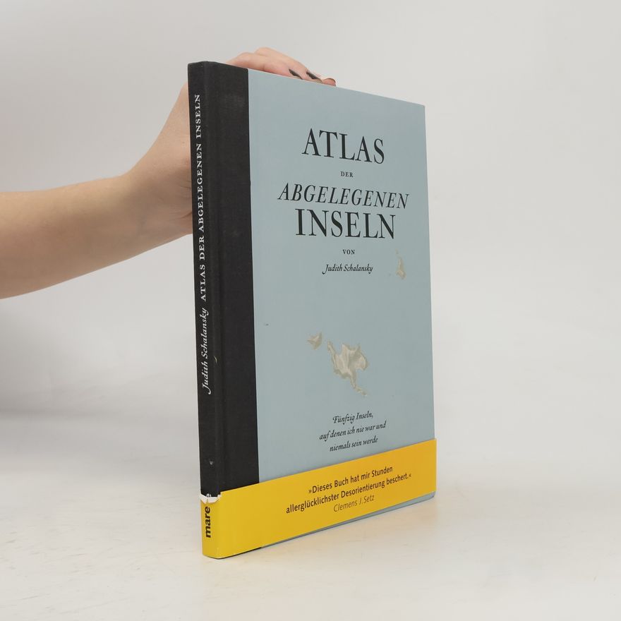 Judith Schalansky Atlas der abgelegenen Inseln
