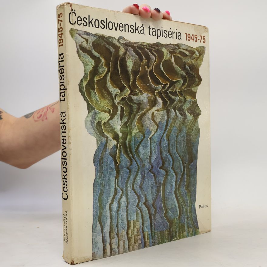 Autorenkollektiv Československá tapiséria 1945-1975
