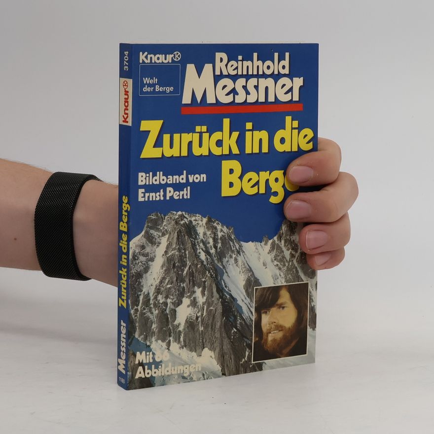 Reinhold Messner Zurück in die Berge