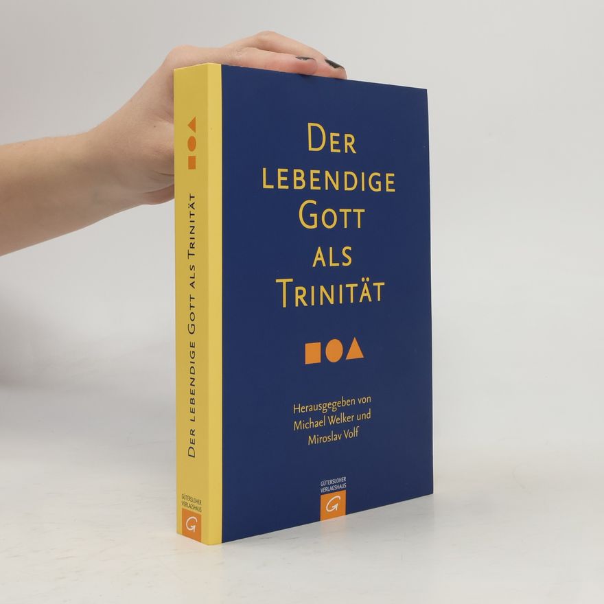 Michael Welker Der lebendige Gott als Trinität