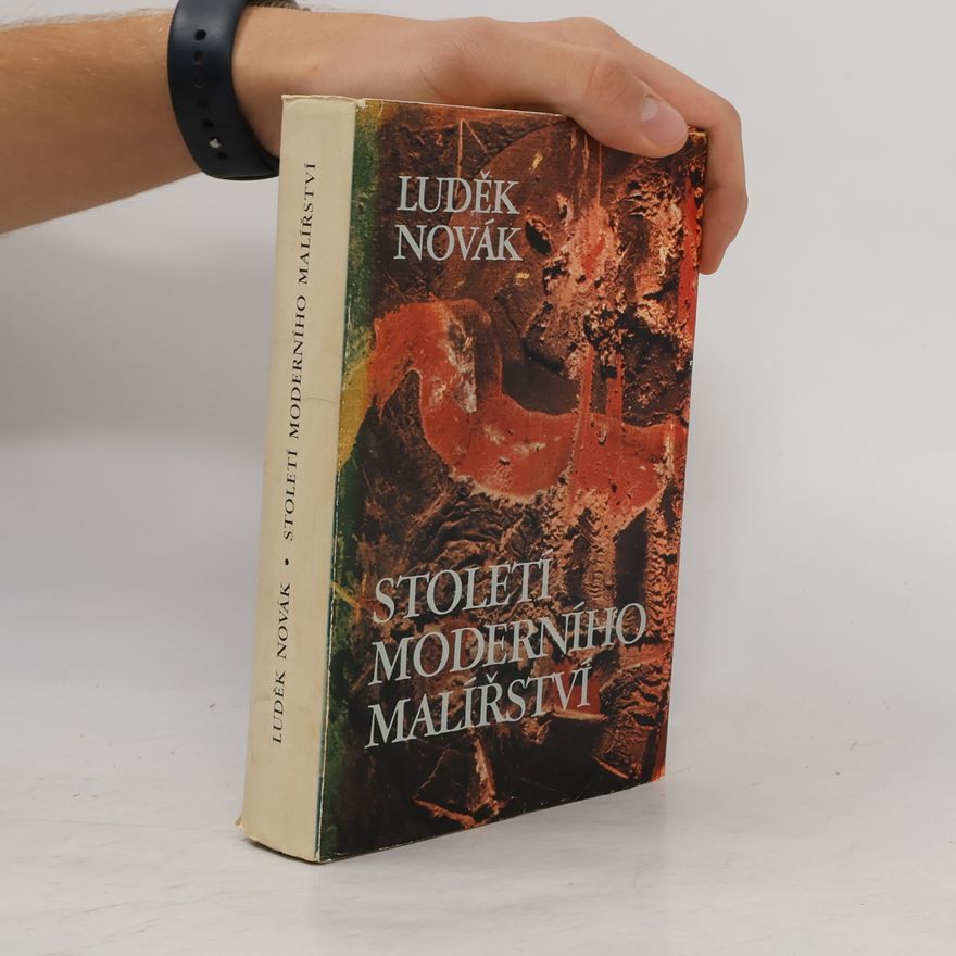 Luděk Novák Století moderního malířství 1865-1965