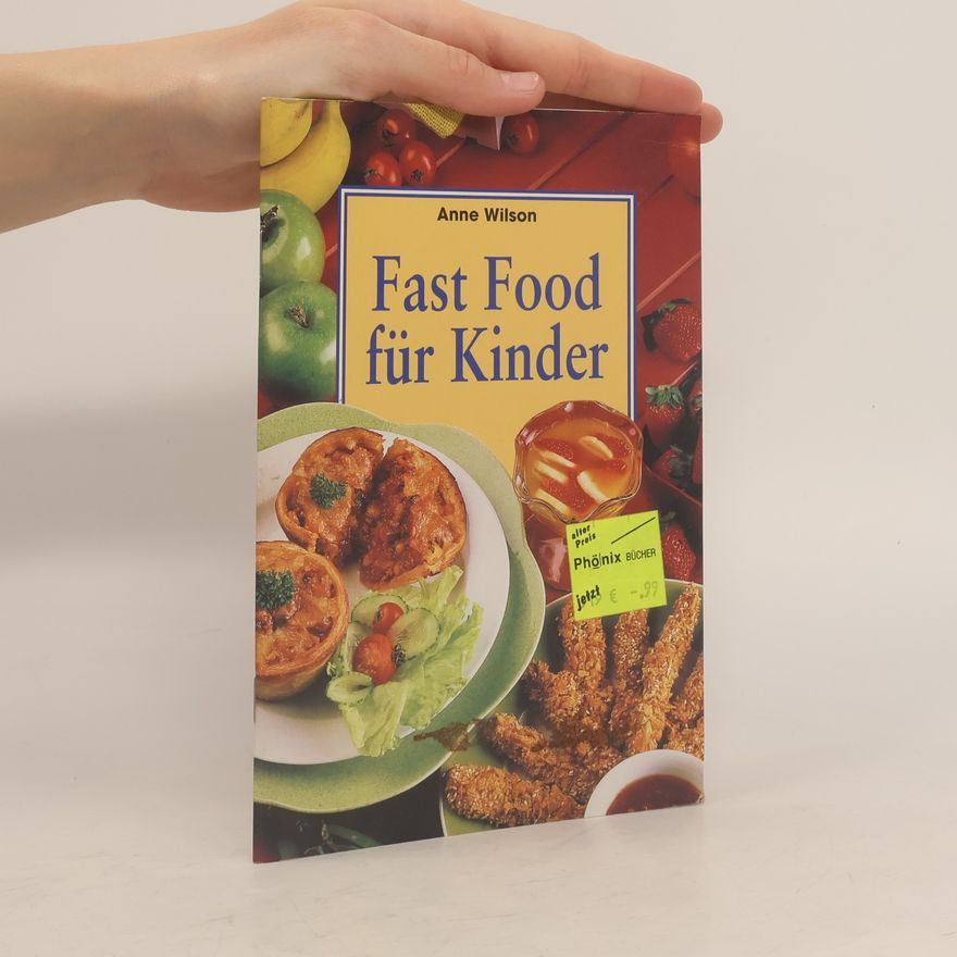 Anne Wilson Fast Food für Kinder