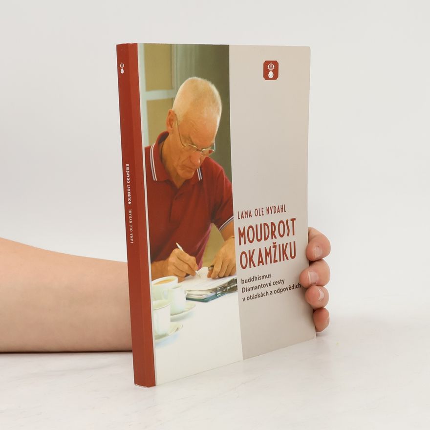 Lama Ole Nydahl Moudrost okamžiku