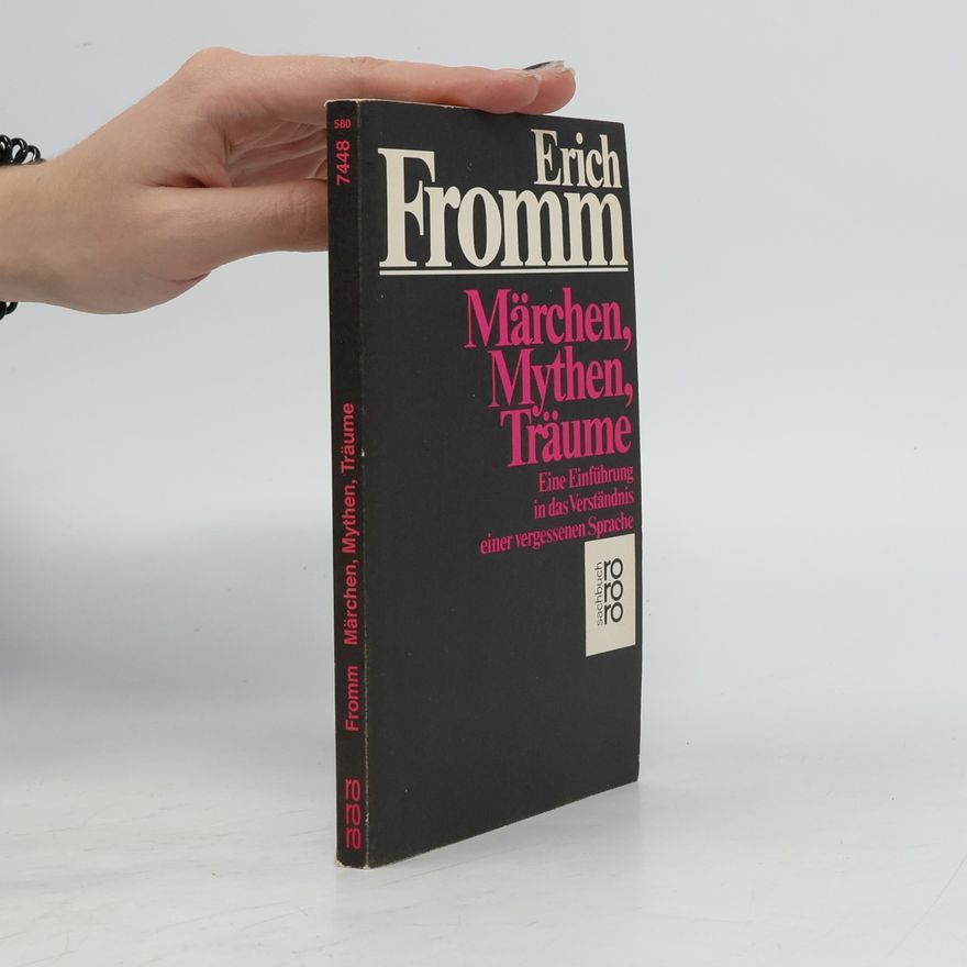 Erich Fromm Märchen, Mythen, Träume