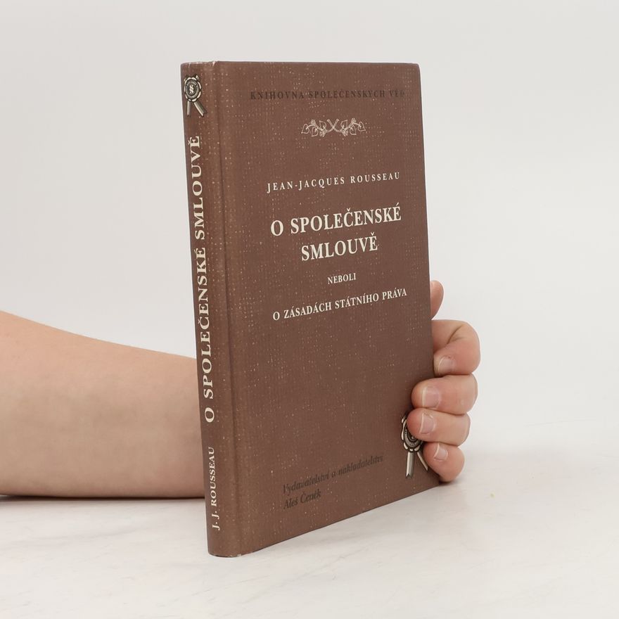 Jean-Jacques Rousseau O společenské smlouvě neboli o zásadách státního práva