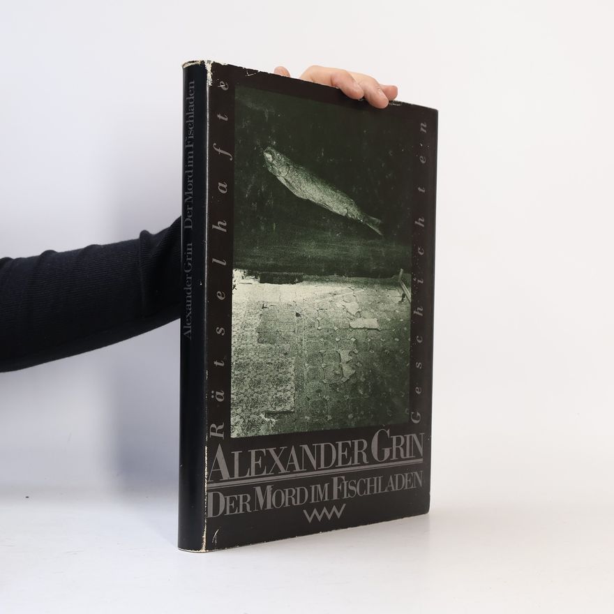 Aleksandr Grin Der Mord im Fischladen