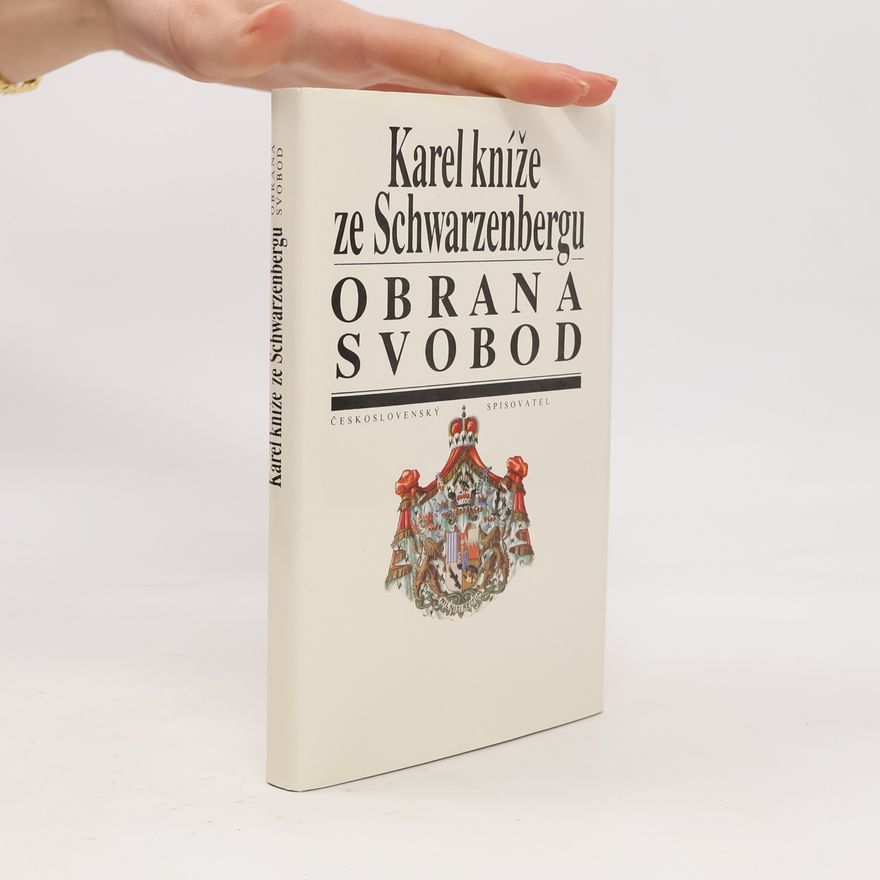 Karl zu Schwarzenberg Obrana svobod