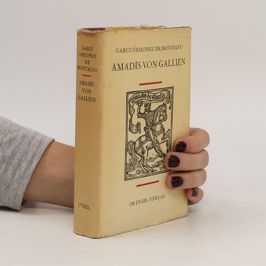 Garci Rodríguez de Montalvo Amadís von Gallien