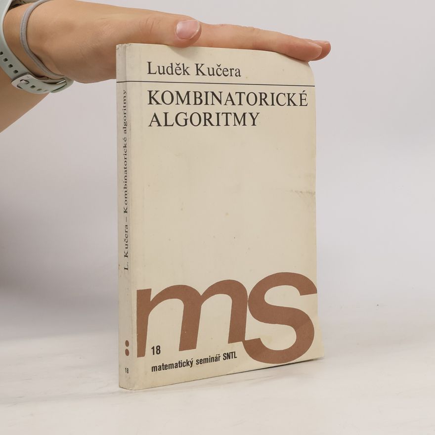 Luděk Kučera Kombinatorické algoritmy