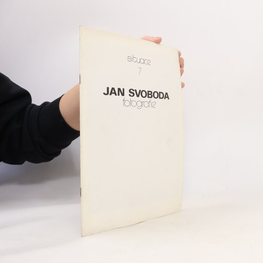 Jan Svoboda Situace 7: Jan Svoboda- fotografie