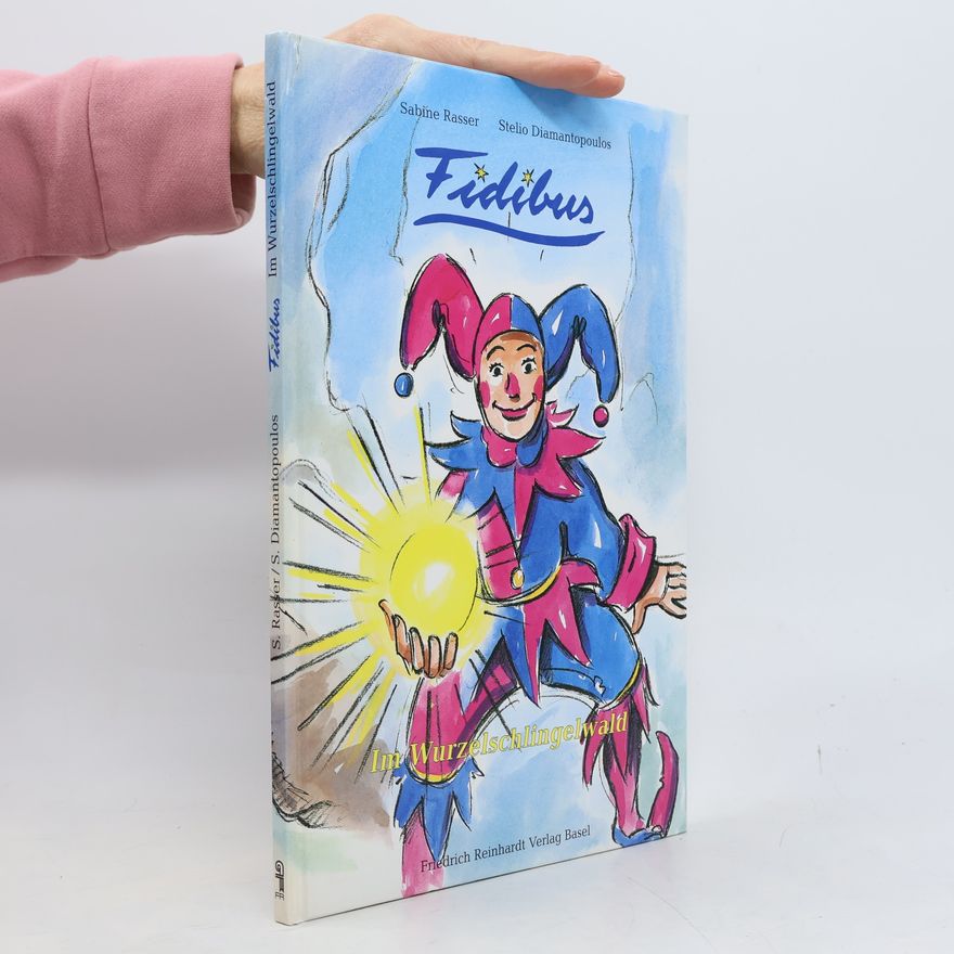 Sabine Rasser Edition Reinhardt Junior: Fidibus im Wurzelschlingelwald