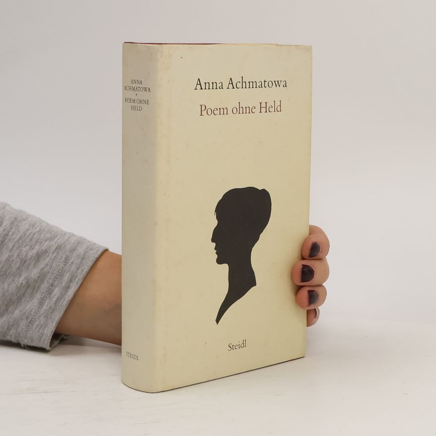Anna Andrejevna Achmatova Poem ohne Held