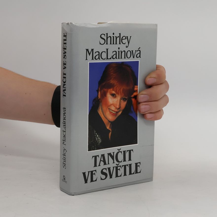 Shirley MacLaine Tančit ve světle
