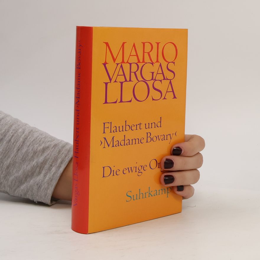 Maralde Meyer-Minnemann Flaubert und »Madame Bovary«. Die ewige Orgie