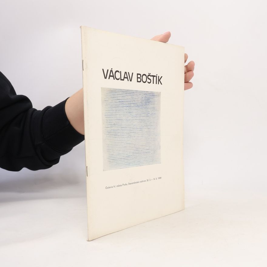 Karel Srp Václav Boštík : [Výběr z výtvarného díla] : Katalog výstavy, Praha 30. 3.-14. 5. 1989