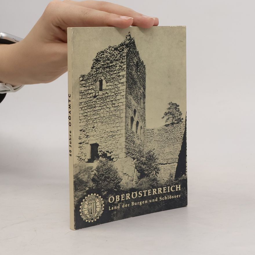 Autorenkollektiv Oberösterreich. Land der Burgen und Schlösser