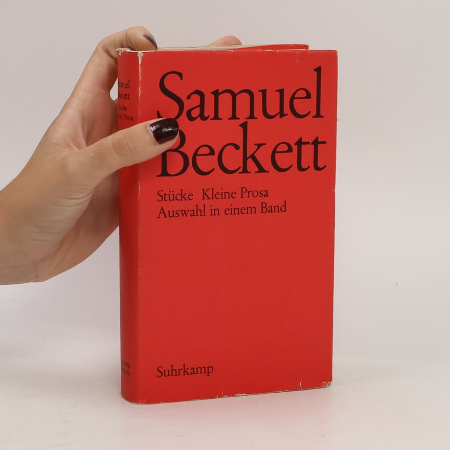 Samuel Beckett Stücke. Kleine Prosa. Auswahlt in einem Band