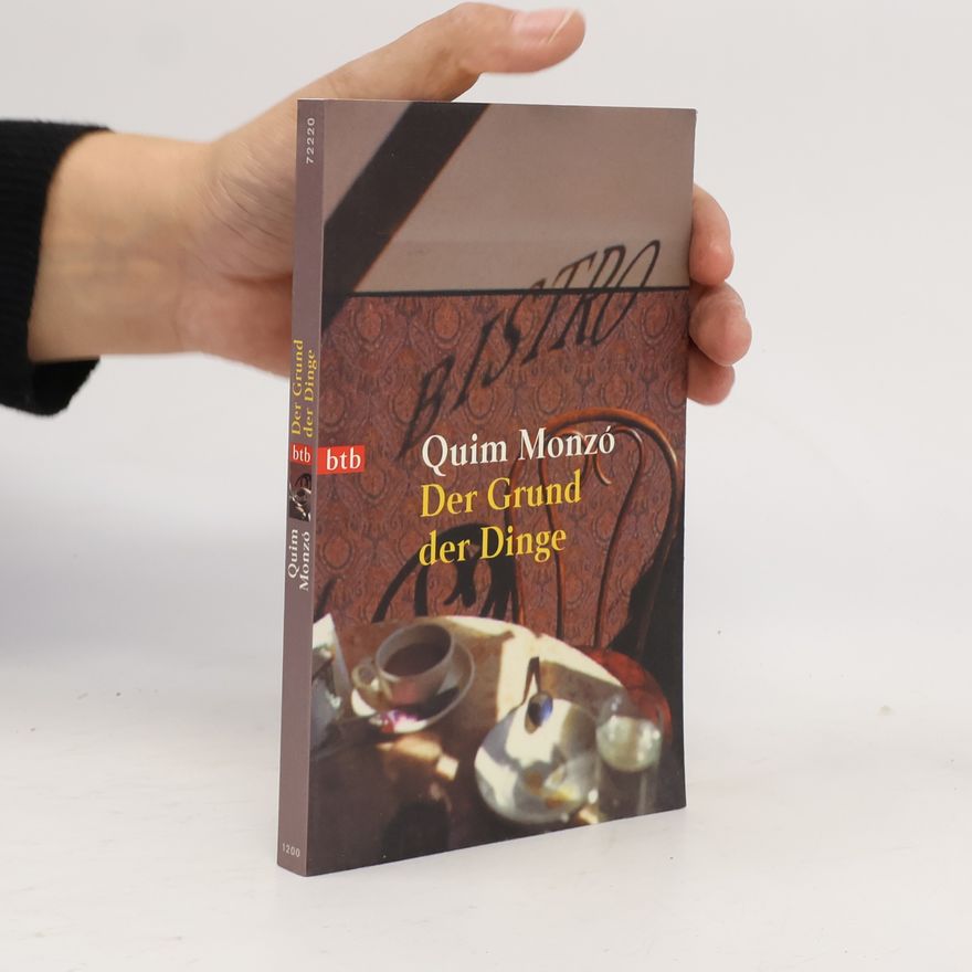 Quim Monzó Der Grund der Dinge