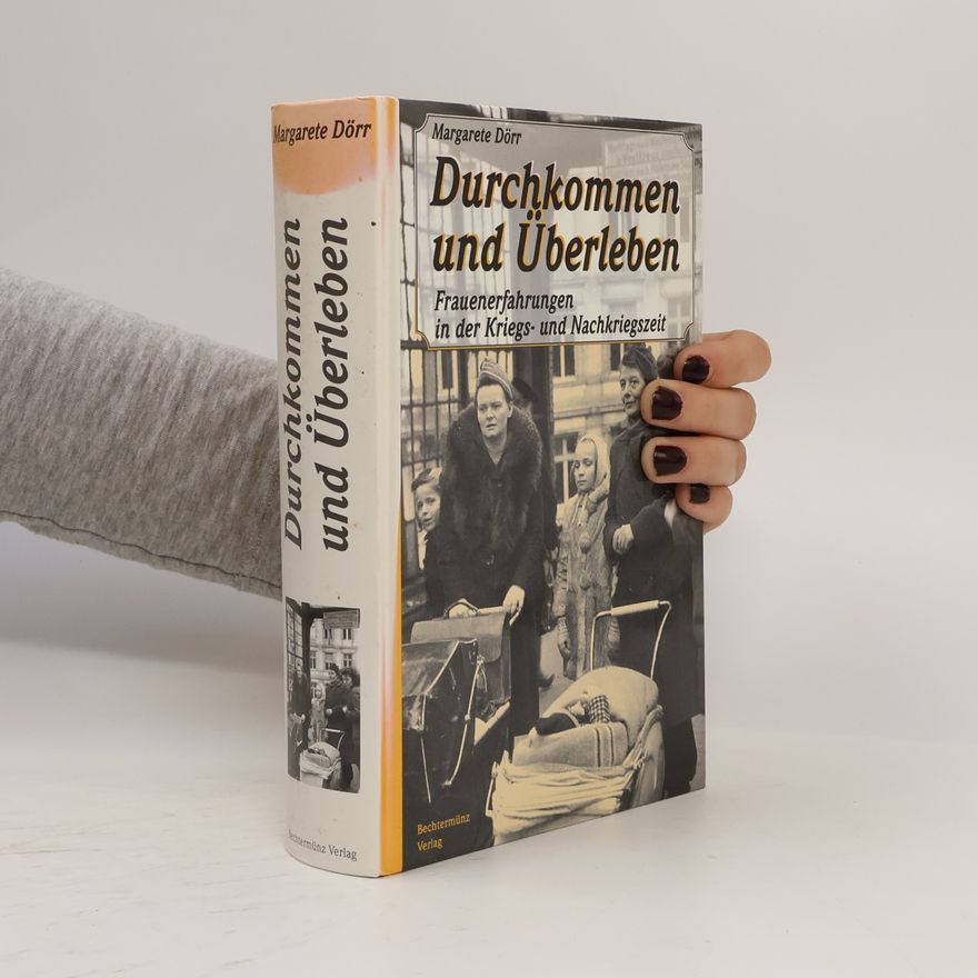 Margarete Dörr Durchkommen und Überleben