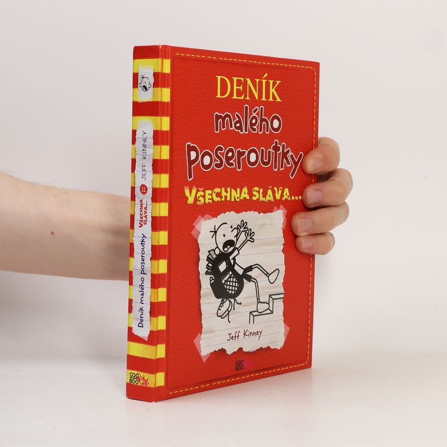 Jeff Kinney Deník malého poseroutky 11. Všechna sláva...