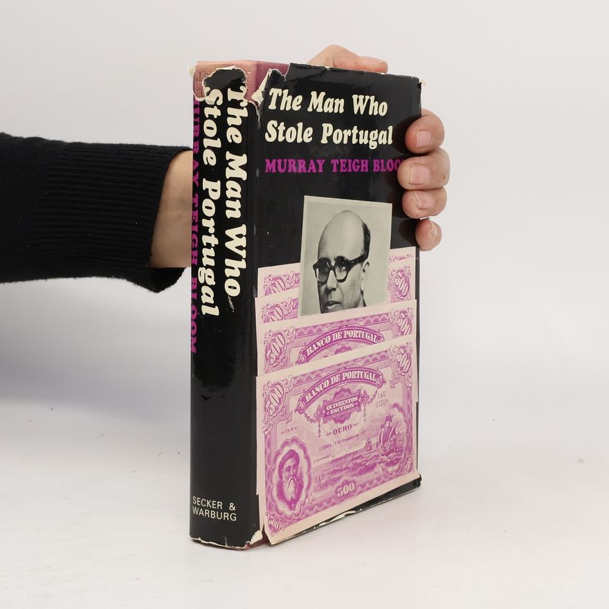 Murray T. Bloom The Man Who Stole Portugal