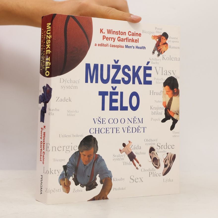Perry Garfinkel Mužské tělo : vše, co o něm chcete vědět