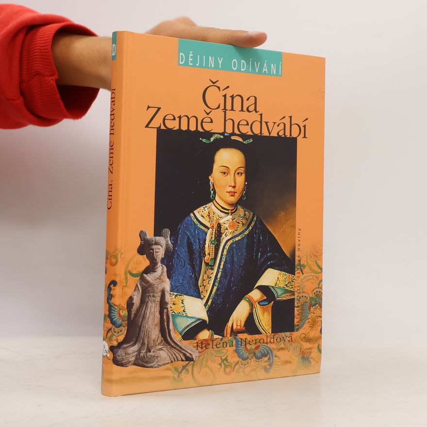 Helena Heroldová Čína, země hedvábí