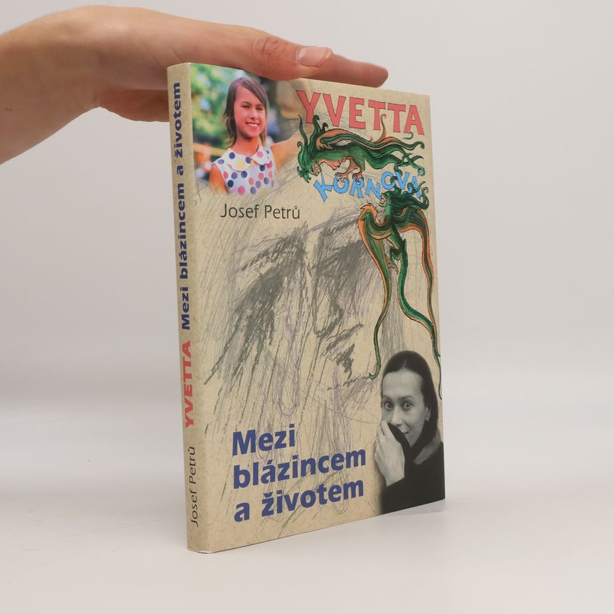 Josef Petrů Yvetta Kornová : mezi blázincem a životem