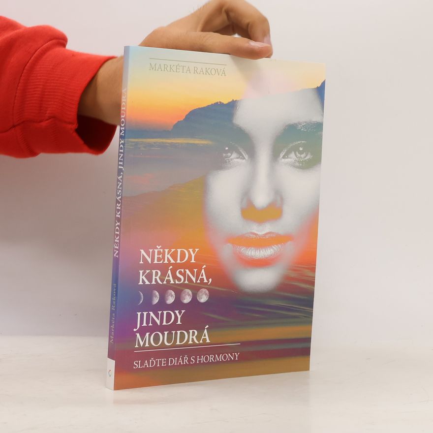Markéta Raková Někdy krásná, jindy moudrá