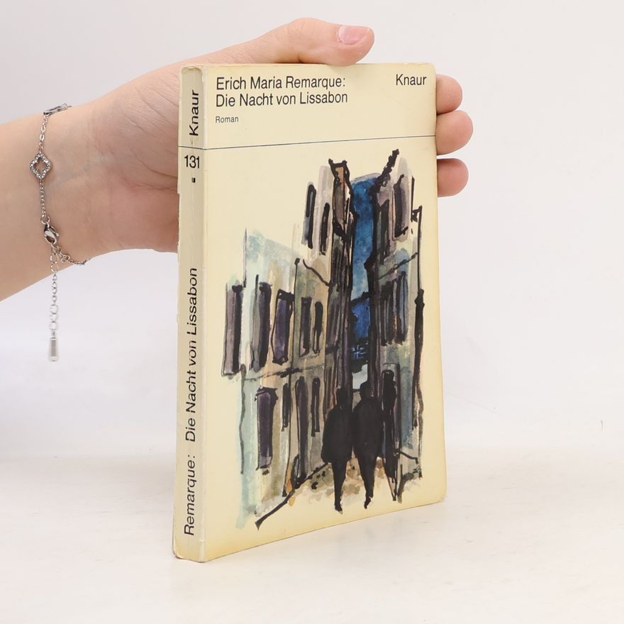Erich Maria Remarque Die Nacht von Lissabon