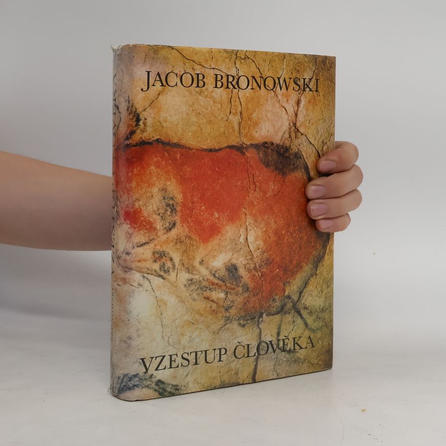 Jacob Bronowski Vzestup člověka