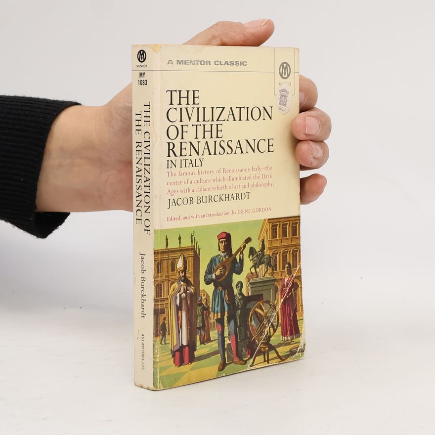 Jacob Burckhardt The Civilization of the Renaissance in Italy