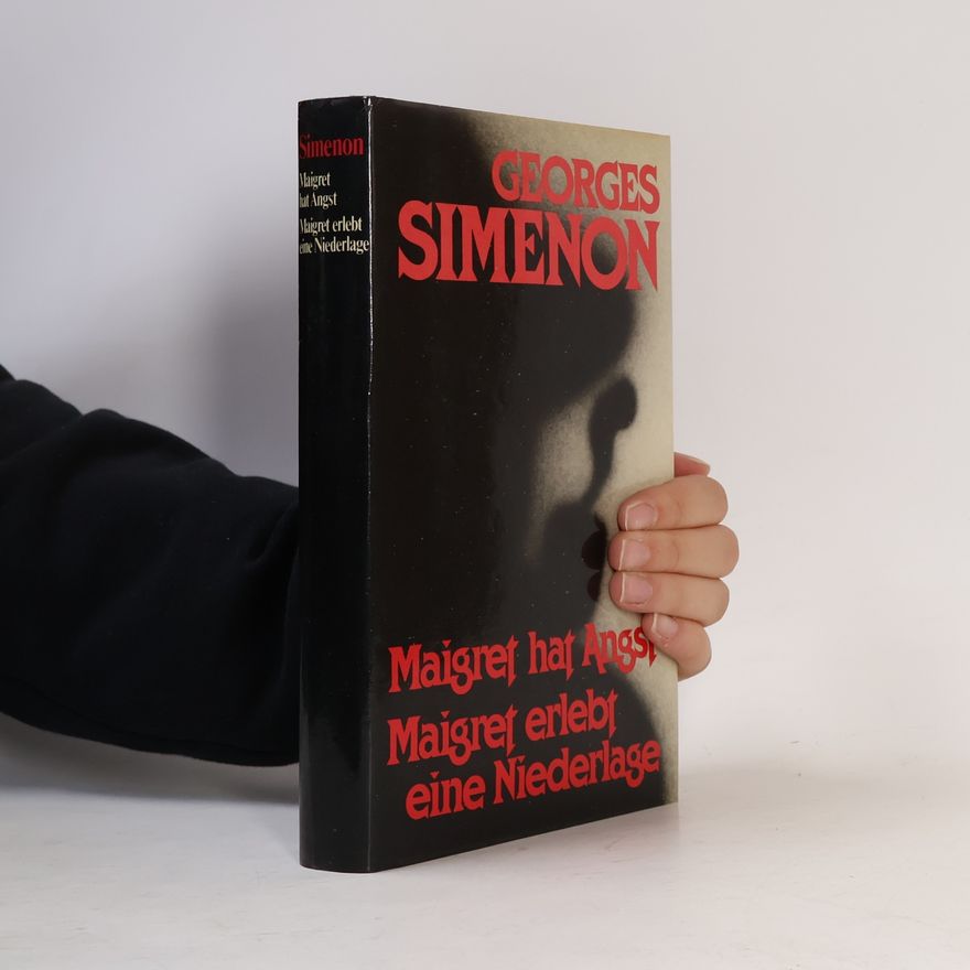 Georges Simenon Maigret hat Angst; Maigret erlebt eine Niederlage