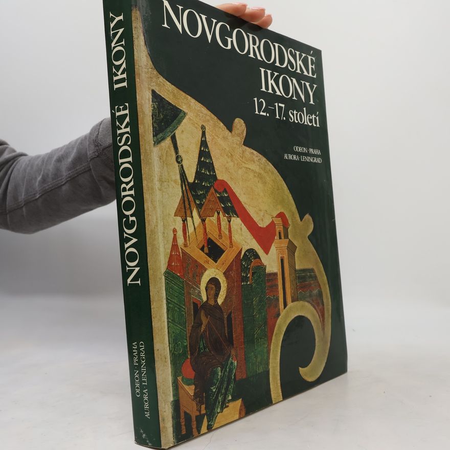 Kolektiv autorů Novgorodské ikony 12.-17. století